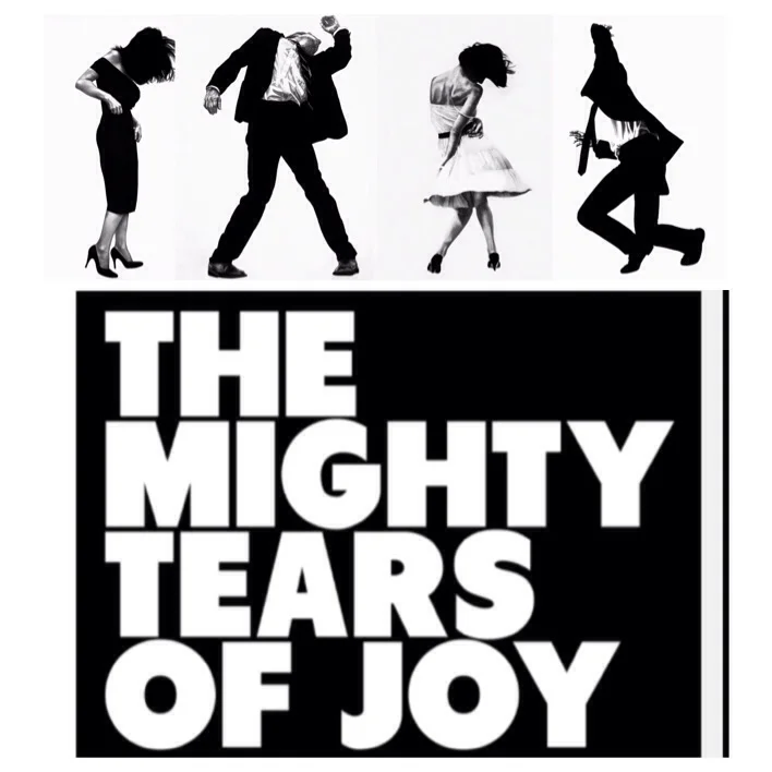 THE MIGHTY TEARS OF JOY